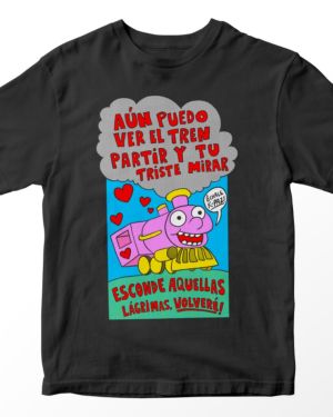 Playera Aún Puedo Ver el Tren Partir (I choo choo choose you)