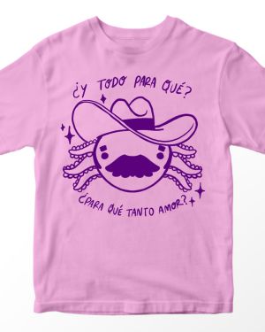 Playera ¿Y todo para qué?
