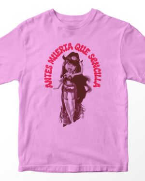 Playera Antes Muerta Que Sencilla